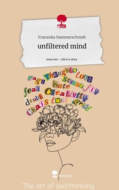 Cover unfiltered mind. Life is a Story - story.one