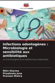 Infections odontogènes : Microbiologie et sensibilité aux antibiotiques