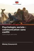 Psychologie sociale : communication sans conflit