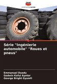 Série "Ingénierie automobile" "Roues et pneus"