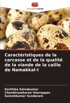 Caractéristiques de la carcasse et de la qualité de la viande de la caille de Namakkal-I - Selvakumar, Karthika;Veerappan, Chandirasekaran;Sundaram, Sureshkumar