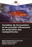 Variables de formulation et de procédé influençant les propriétés des nanoparticules Variables de formulation et de procédé influençant les propriétés des nanoparticules