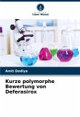Kurze polymorphe Bewertung von Deferasirox Kurze polymorphe Bewertung von Deferasirox