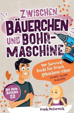 Zwischen Bäuerchen und Bohrmaschine - Frank McCormick