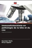 Immunohistochimie en pathologie de la tête et du cou