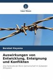 Auswirkungen von Entwicklung, Enteignung und Konflikten