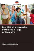Identité et expression sexuelles à l'âge préscolaire Identité et expression sexuelles à l'âge préscolaire