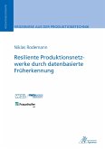 Resiliente Produktionsnetzwerke durch datenbasierte Früherkennung