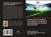 Compression d'images sans perte à l'aide de la transformée en cosinus discrète DCT