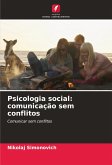 Psicologia social: comunicação sem conflitos