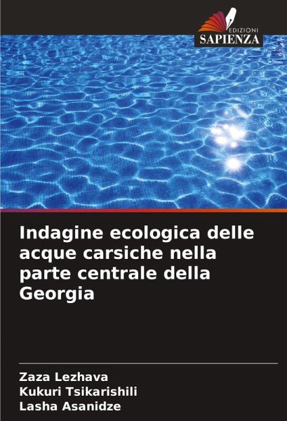 Indagine ecologica delle acque carsiche nella parte centrale della Georgia Indagine ecologica delle acque carsiche nella parte centrale della Georgia