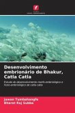 Desenvolvimento embrionário de Bhakur, Catla Catla