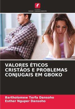 Cover VALORES ÉTICOS CRISTÃOS E PROBLEMAS CONJUGAIS EM GBOKO
