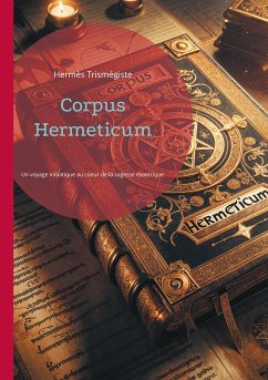 Corpus Hermeticum - Trismégiste, Hermès