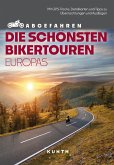 KUNTH Abgefahren - Die schönsten Bikertouren in Europa