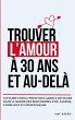Trouver l'amour à 30 ans et au-delà - Bild 1