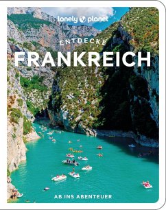 Lonely Planet Reiseführer Entdecke Frankreich - Winston Nicklin, Mary;Lee, Cyrena;Lerouge, Sixtine