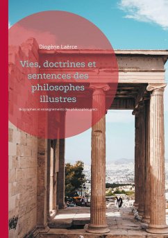 Vies, doctrines et sentences des philosophes illustres - Laërce, Diogène