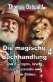 Von Zwergen, Inseln, der Feuerwehr und dem Zirkus - Die magische Buchhandlung 4