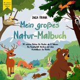 Mein großes Natur-Malbuch