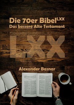 Die 70er Bibel (LXX) - Basnar, Alexander