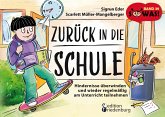 Zurück in die Schule - Hindernisse überwinden und wieder regelmäßig am Unterricht teilnehmen (eBook, ePUB)