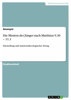 Die Mission der Jünger nach Matthäus 9,36 - 11,1 (eBook, PDF)