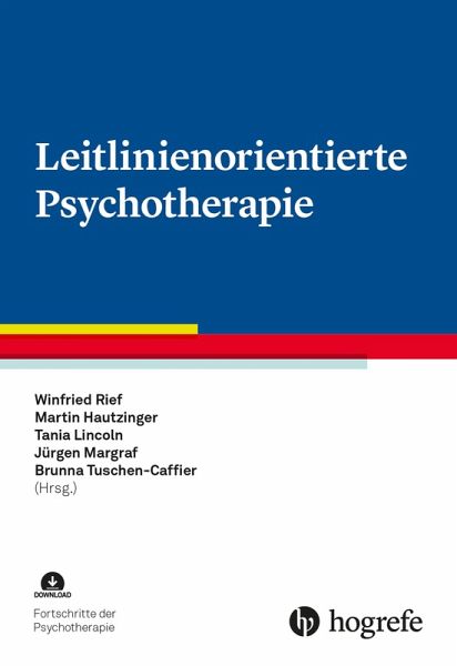 Leitlinienorientierte Psychotherapie (eBook, PDF) Leitlinienorientierte Psychotherapie (eBook, PDF)