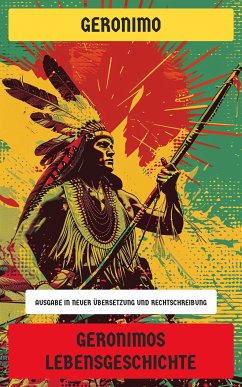 Geronimos Lebensgeschichte (eBook, ePUB) - Geronimo