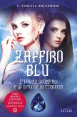 Zaffiro blu. L'angelo senza ali e la demone misteriosa Zaffiro blu. L'angelo senza ali e la demone misteriosa