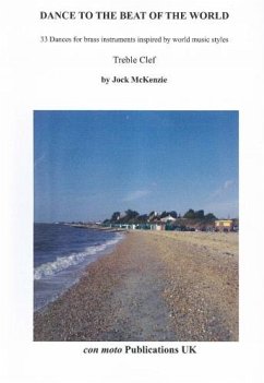 Cover Jock McKenzie Dance to the Beat of the World (Treble Clef) Trumpet Solo, Horn In F Solo, Horn In Eb (Tenor Horn) Solo, Trombone T