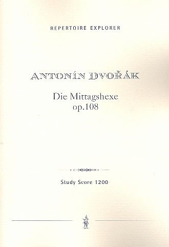 Die Mittagshexe op.108 für Orchester Studienpartitur