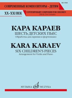 K. Karaev, Six Children's Pieces Violin and Piano K. Karaev, Six Children's Pieces Violin and Piano