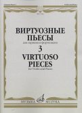 Virtuoso Pieces 3 Violin and Piano