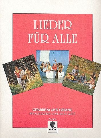 Lieder für alle für Gitarre(n) und Gesang Lieder für alle für Gitarre(n) und Gesang