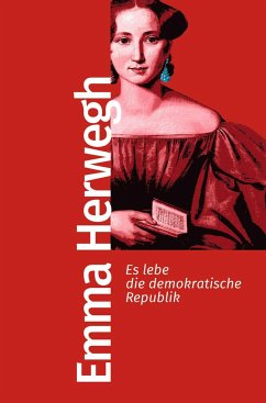 Es lebe die demokratische Republik (Mängelexemplar) - Herwegh, Emma