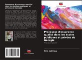 Processus d'assurance qualité dans les écoles publiques et privées de Géorgie Processus d'assurance qualité dans les écoles publiques et privées de Géorgie