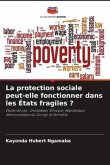 La protection sociale peut-elle fonctionner dans les États fragiles ?