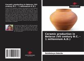 Ceramic production in Belarus (VII century B.C. - 1 millennium A.D.) Ceramic production in Belarus (VII century B.C. - 1 millennium A.D.)