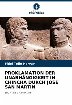 PROKLAMATION DER UNABHÄNGIGKEIT IN CHINCHA DURCH JOSÉ SAN MARTIN - Tello Hervay, Fidel