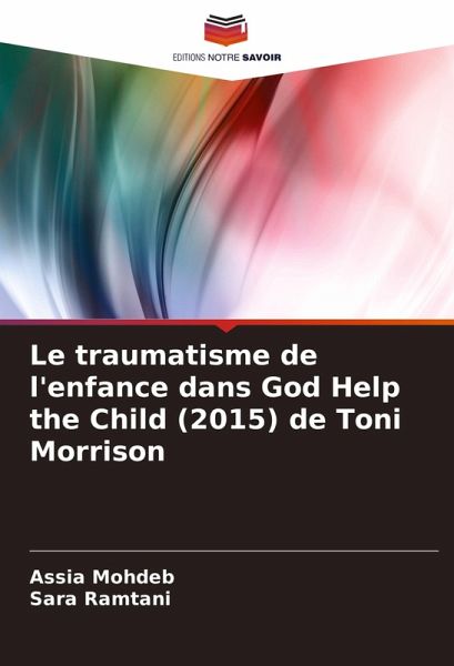 Le traumatisme de l'enfance dans God Help the Child (2015) de Toni Morrison