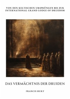 Das Vermächtnis der Druiden - Hurt, Francis