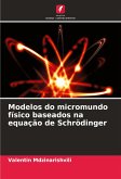 Modelos do micromundo físico baseados na equação de Schrödinger