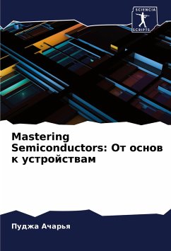 Mastering Semiconductors: Ot osnow k ustrojstwam - Achar'q, Pudzha