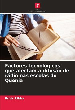 Factores tecnológicos que afectam a difusão de rádio nas escolas do Quénia - Ribba, Erick