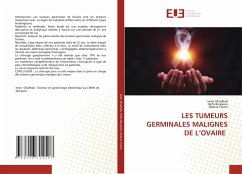 LES TUMEURS GERMINALES MALIGNES DE L¿OVAIRE - GHADHAB, IMEN;Bergaoui, Haifa;Toumi, Dhekra