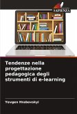 Tendenze nella progettazione pedagogica degli strumenti di e-learning Tendenze nella progettazione pedagogica degli strumenti di e-learning