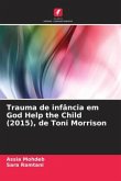 Trauma de infância em God Help the Child (2015), de Toni Morrison