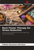 Bach Flower Therapy for Stress Reduction