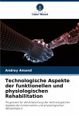 Technologische Aspekte der funktionellen und physiologischen Rehabilitation